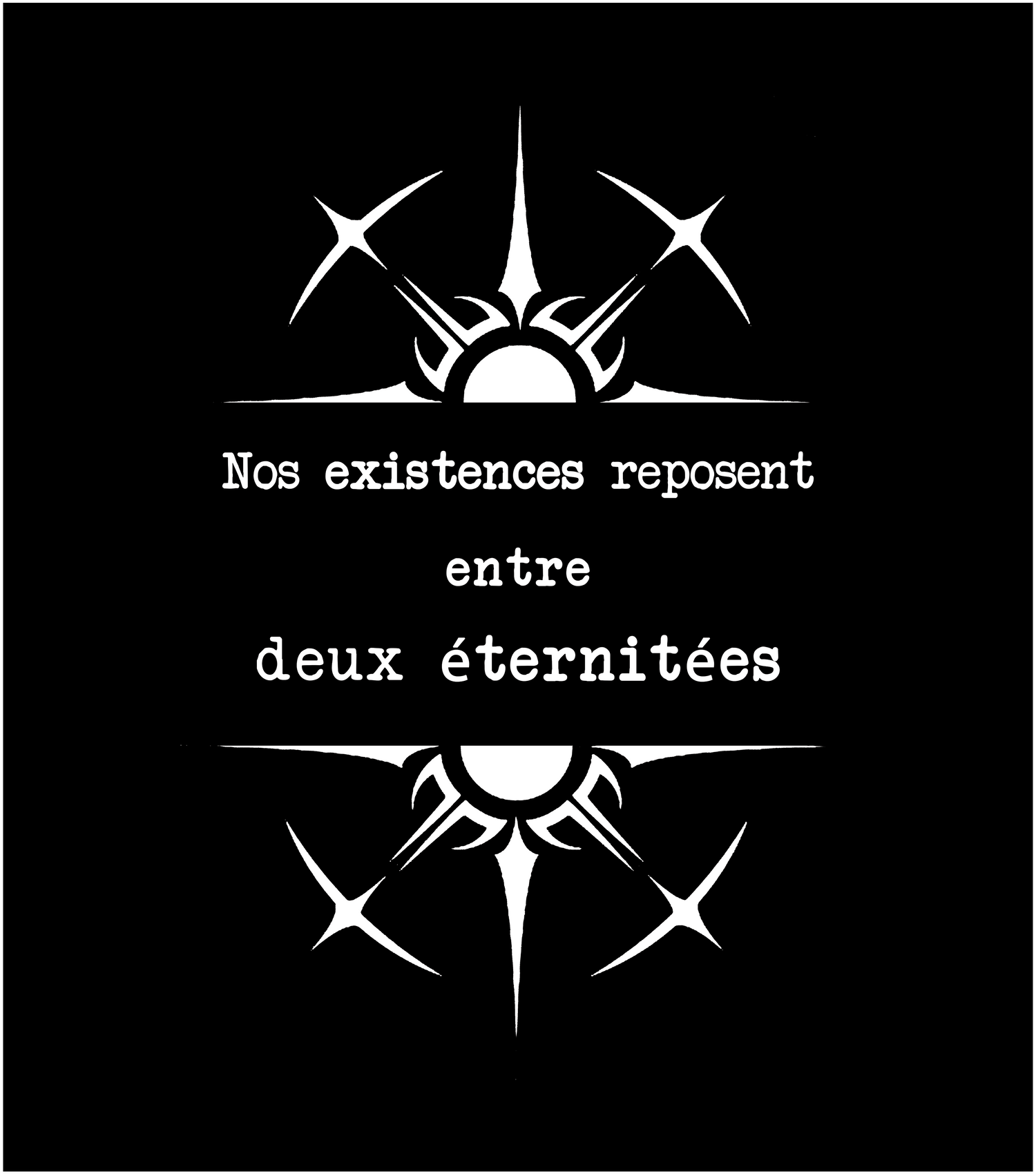 Nos existences reposent entre deux éternités - Vox Consciousness Collection - Vêtements et Accessoires - Portez des mots conscients - Vox Boutique