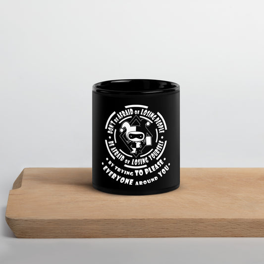 Black Glossy Mug - Don't Be Afraid of Losing People