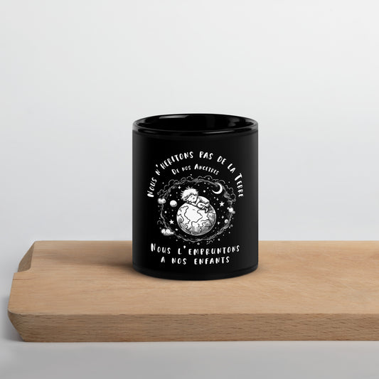 Black Glossy Mug - Nous n'héritons pas de la Terre