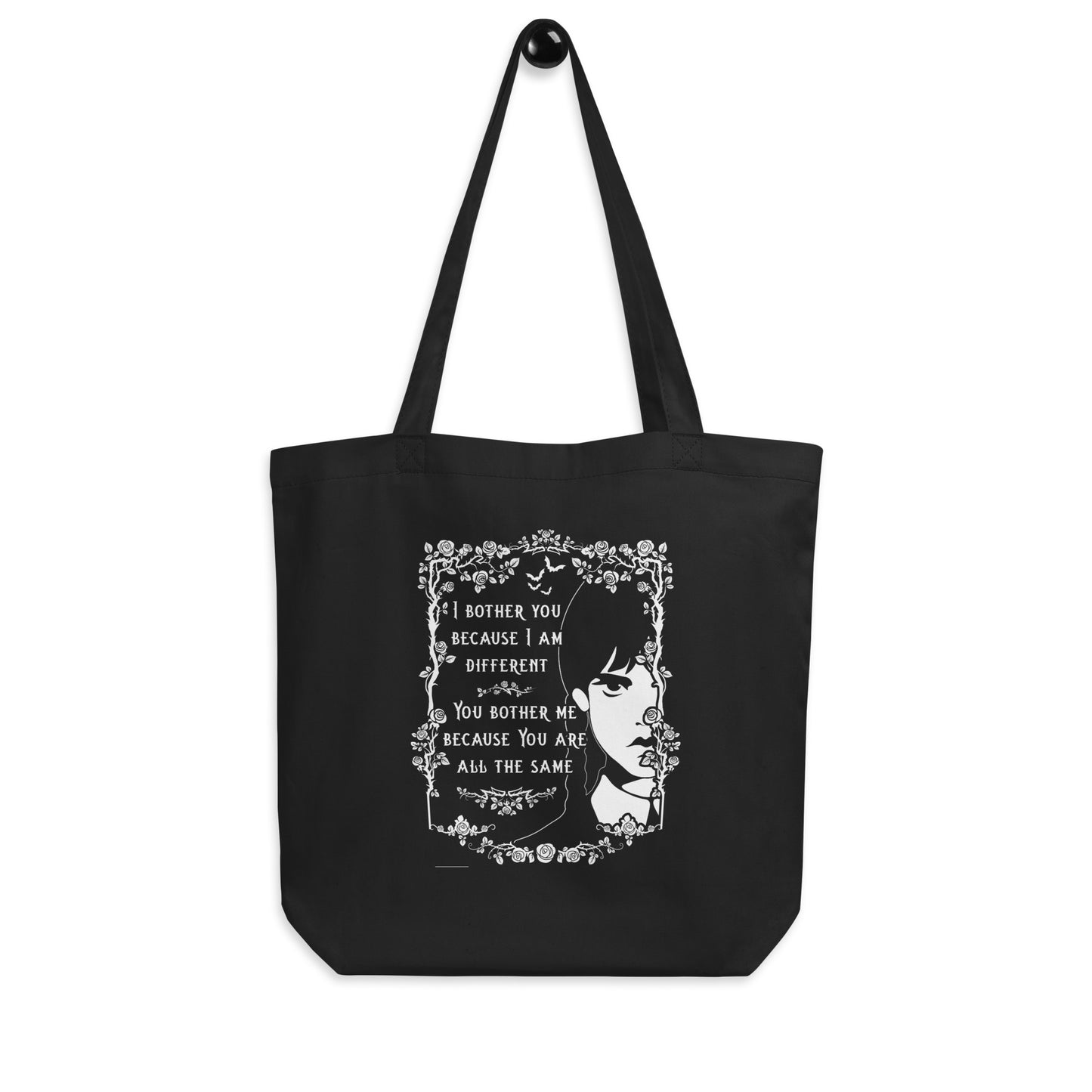 Eco Tote Bag - You bother me because you are all the same