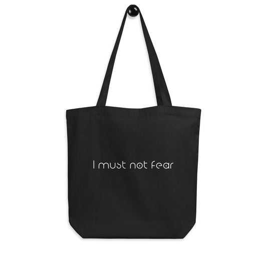 Eco Tote Bag - I must not Fear