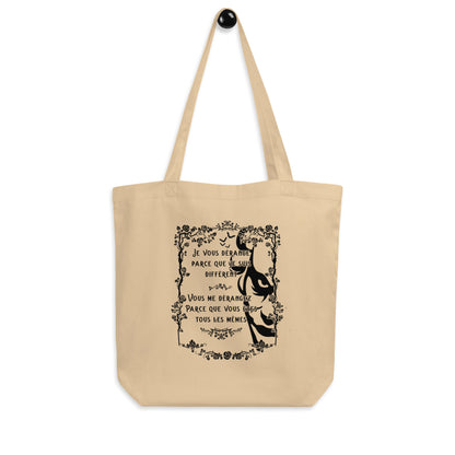 Tote Bag Bio - Je vous dérange parce que je suis différent