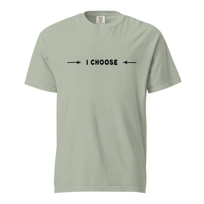 Unisex garment-dyed heavyweight t-shirt - I Choose