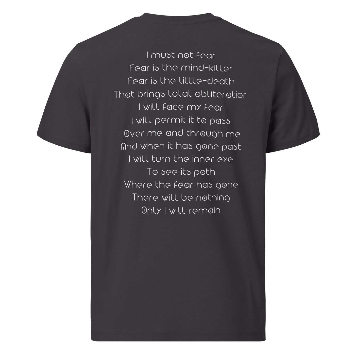 Unisex organic cotton t-shirt - I must not Fear