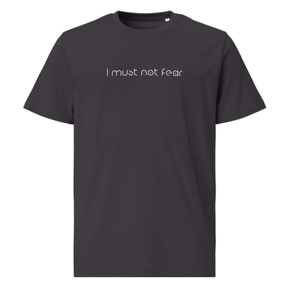 Unisex organic cotton t-shirt - I must not Fear