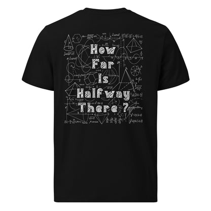 Unisex organic cotton t-shirt - How far is Halfway there