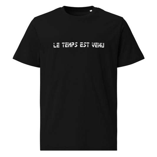 T-shirt unisexe en coton biologique - Le temps est venu