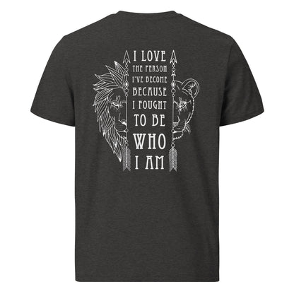 Unisex organic cotton t-shirt - I love the Person I've Become