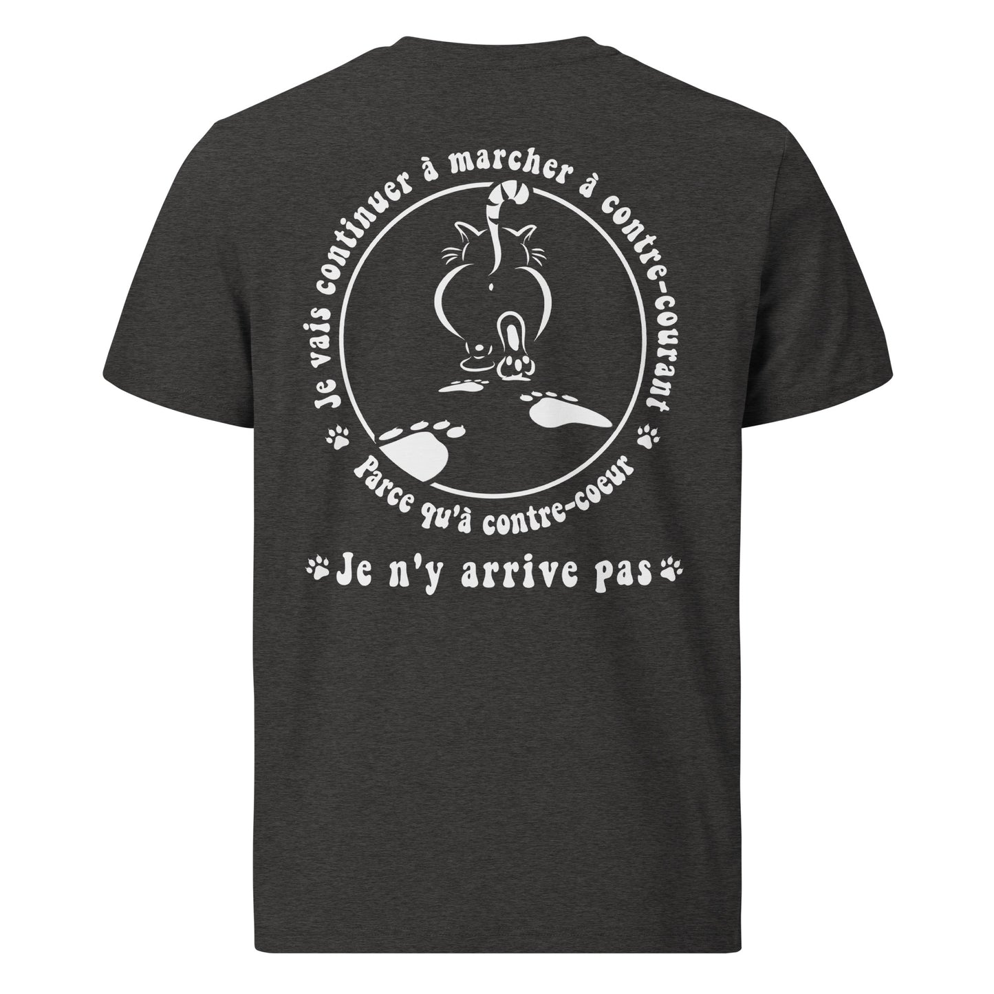 T-shirt unisexe en coton biologique - Je vais continuer à marcher à contre-courant