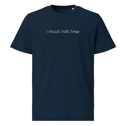 Unisex organic cotton t-shirt - I must not Fear