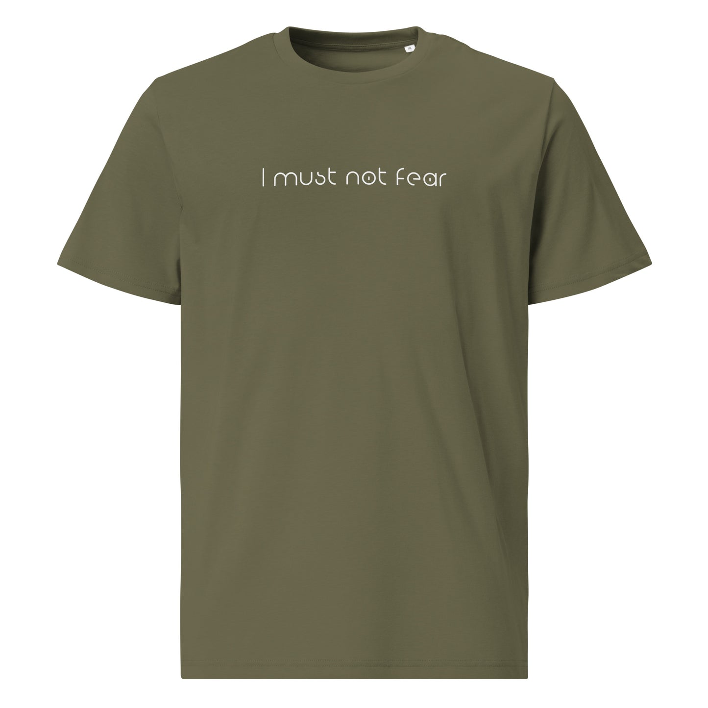 Unisex organic cotton t-shirt - I must not Fear