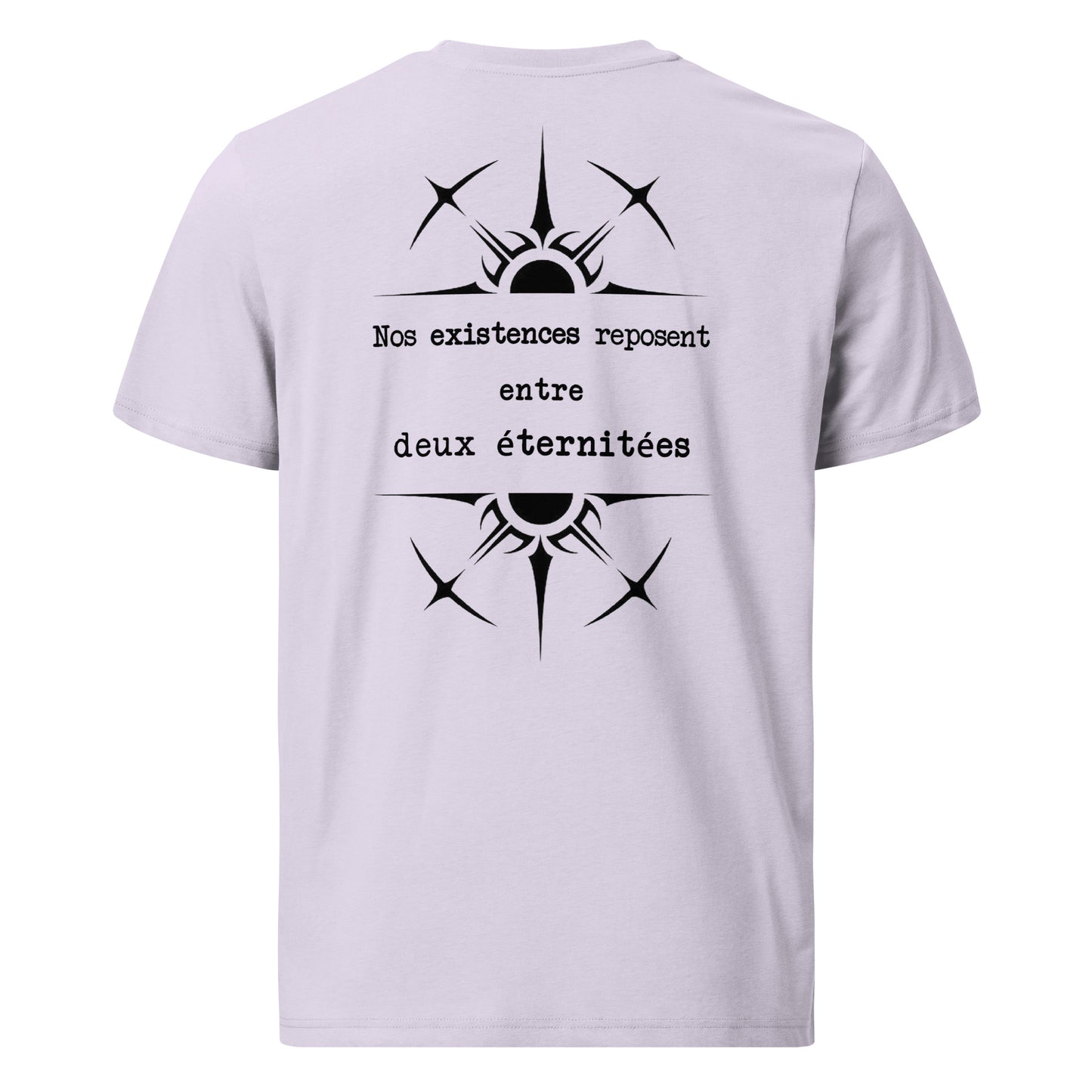 T-shirt unisexe en coton biologique - Nos existences reposent entre deux éternités