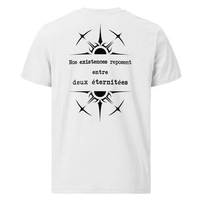 T-shirt unisexe en coton biologique - Nos existences reposent entre deux éternités