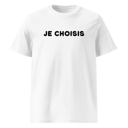 T-shirt unisexe en coton biologique - Je choisis