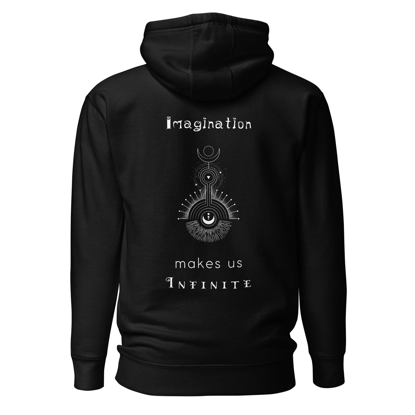 Unisex Hoodie - Imagination makes us Infinite