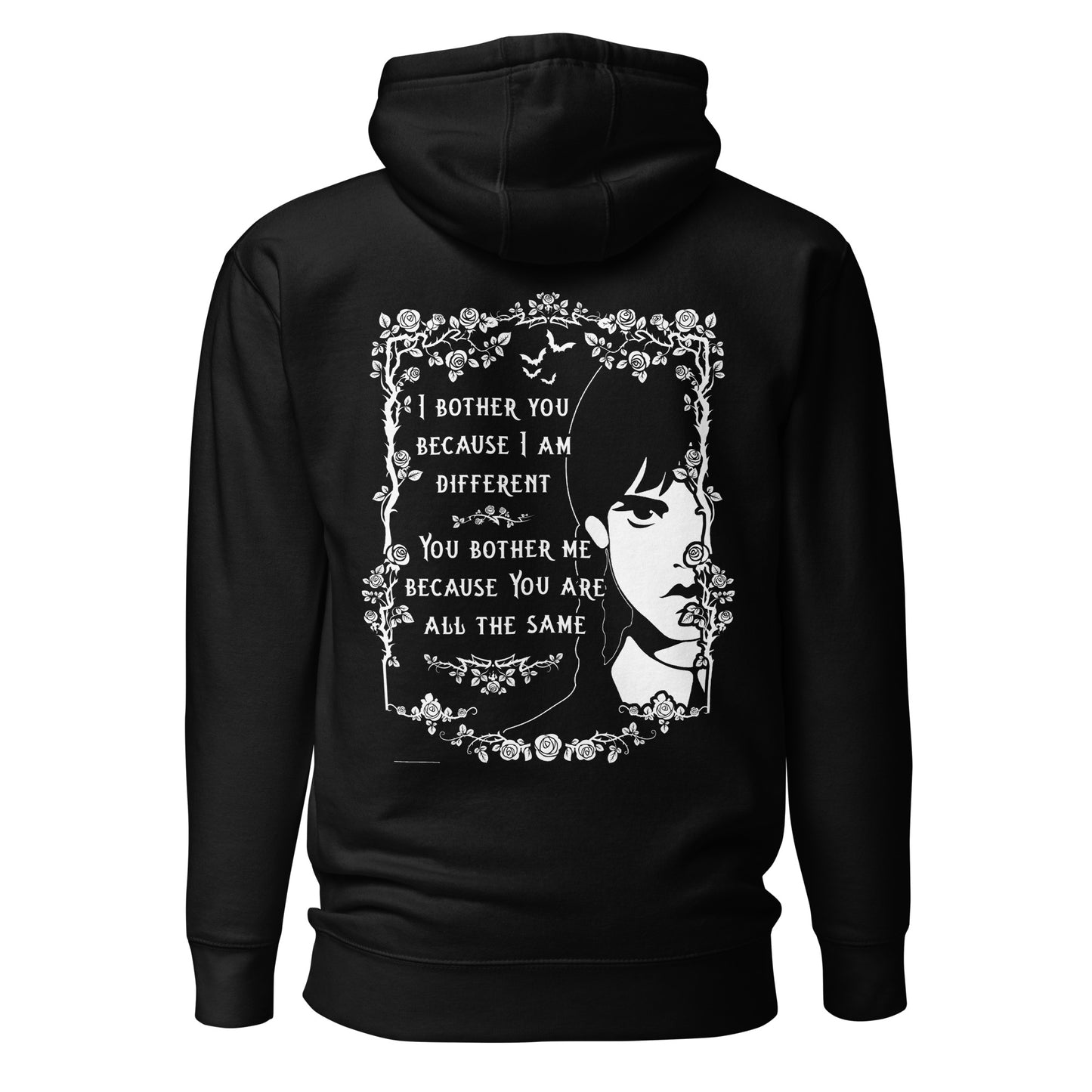 Unisex Hoodie - You bother me because you are all the same