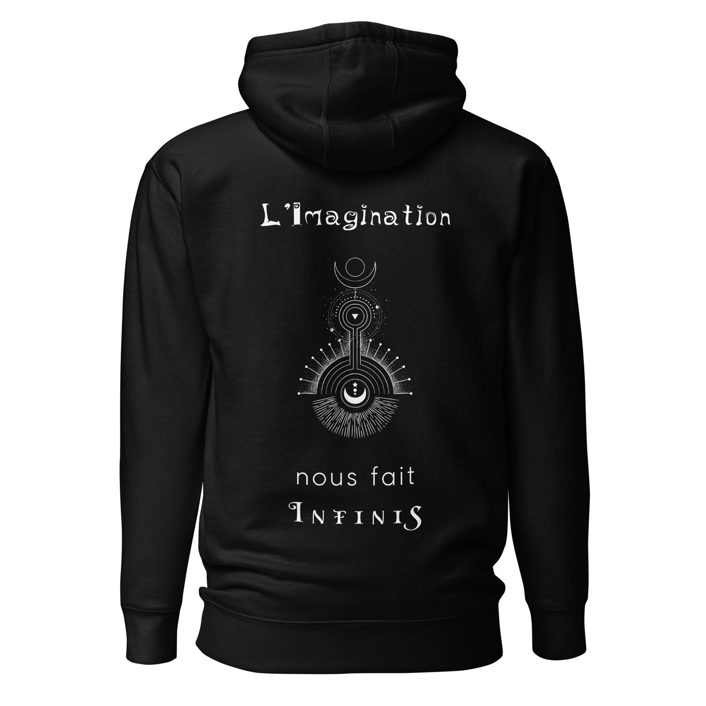 Sweat à Capuche Unisexe - L'imagination nous fait infinis