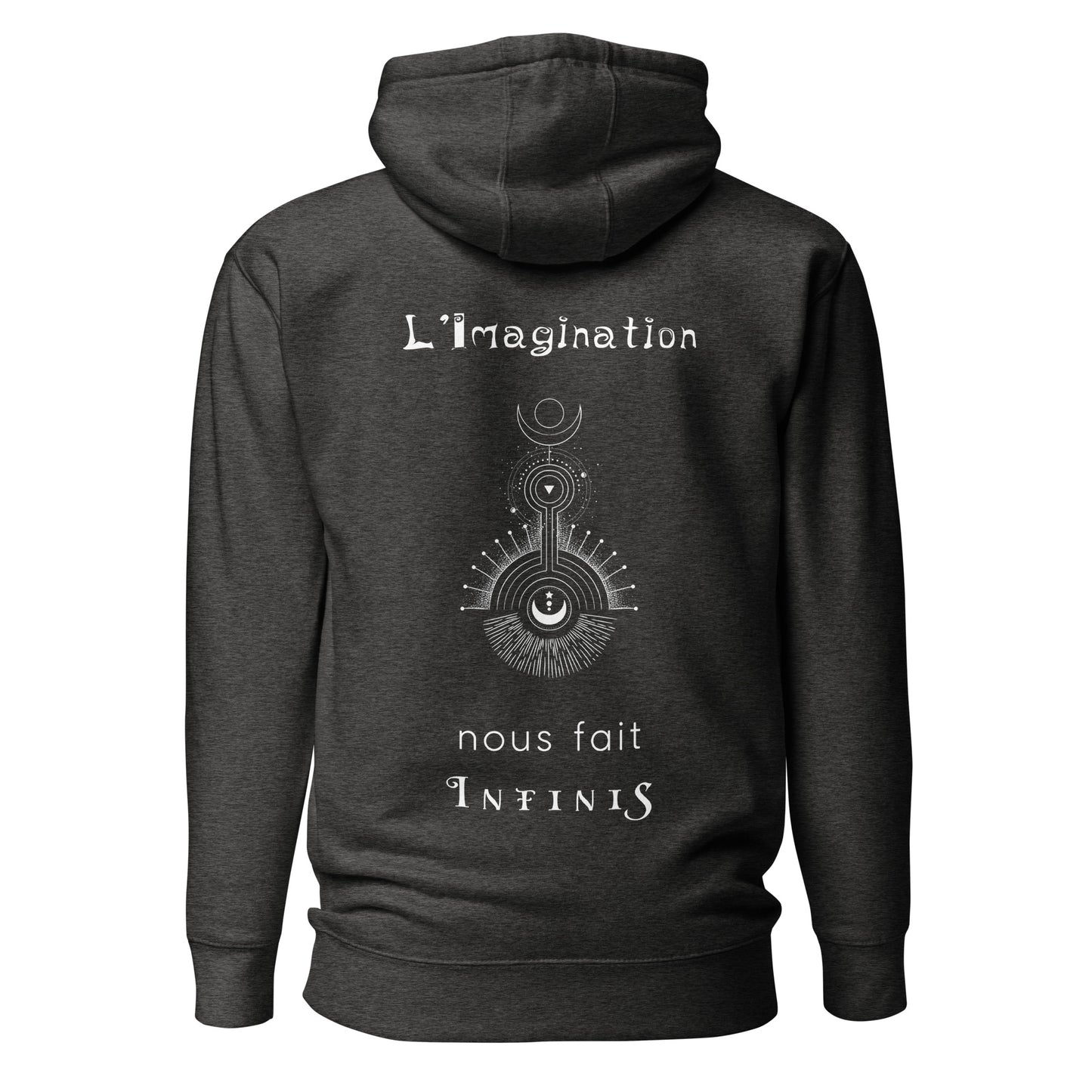 Sweat à Capuche Unisexe - L'imagination nous fait infinis