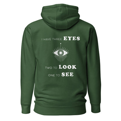 Unisex Hoodie - I Have Three Eyes