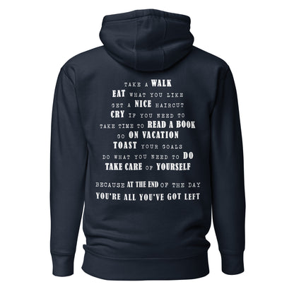 Unisex Hoodie - You're all you've got left