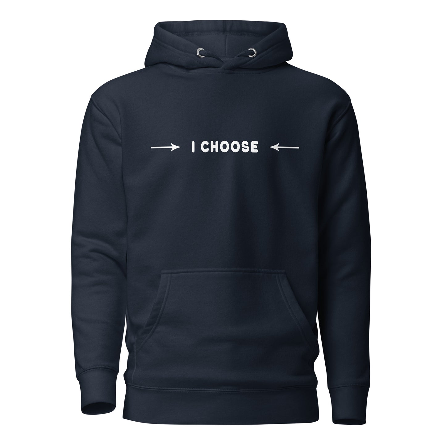 Unisex Hoodie - I Choose