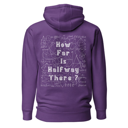 Unisex Hoodie - How Far is Halfway There