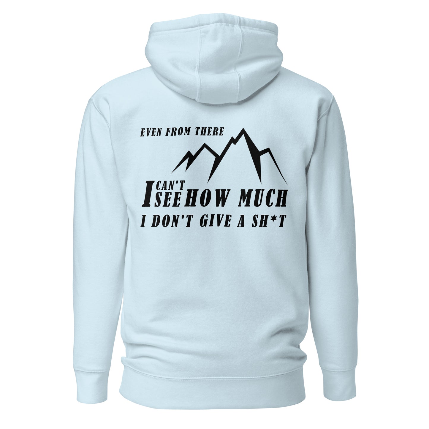 Unisex Hoodie - Even from here