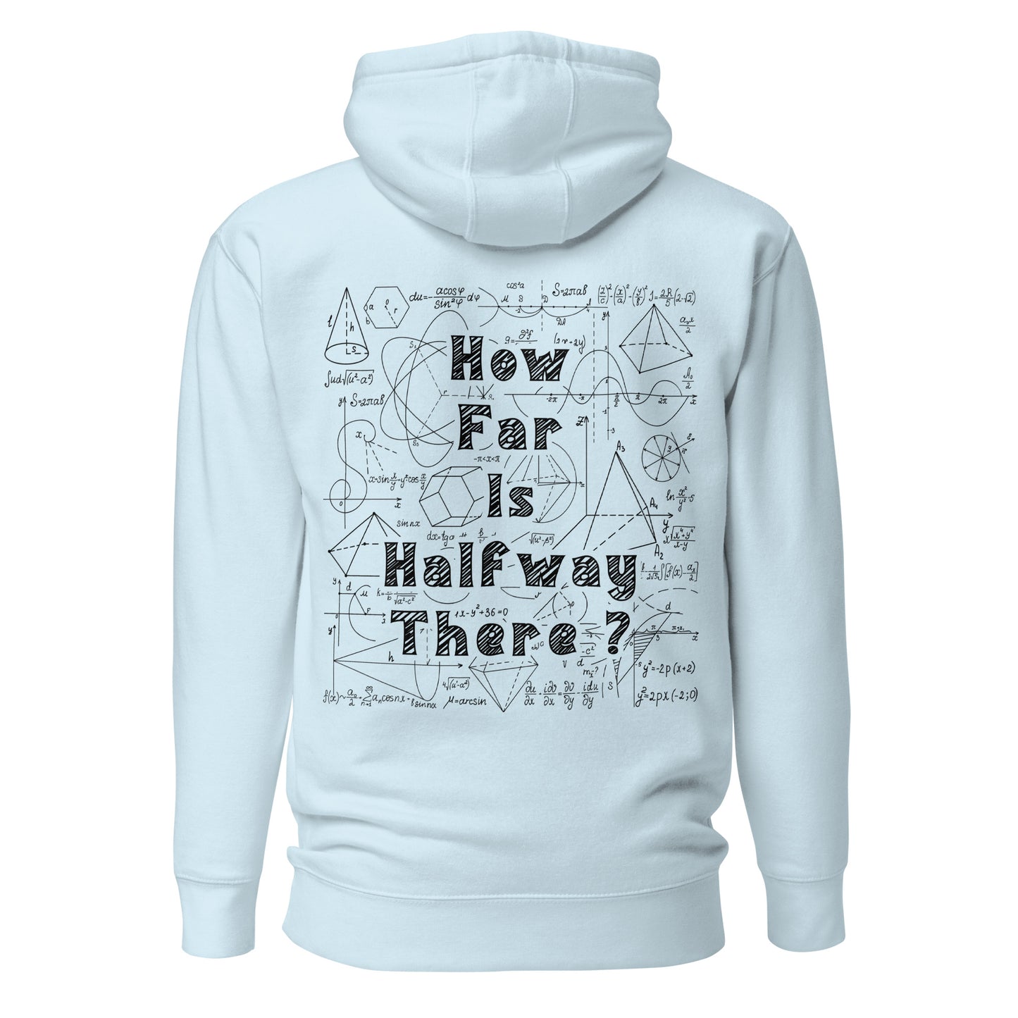 Unisex Hoodie - How far is Halfway there