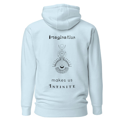 Unisex Hoodie - Imagination makes us Infinite