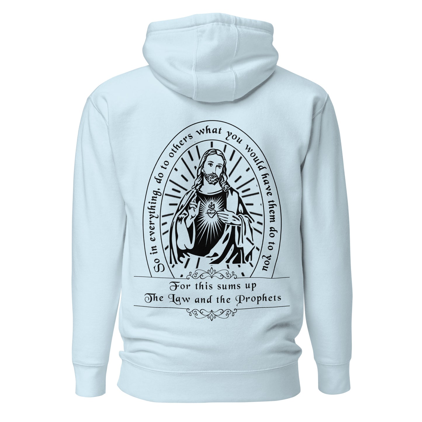 Unisex Hoodie - So in everything do to others