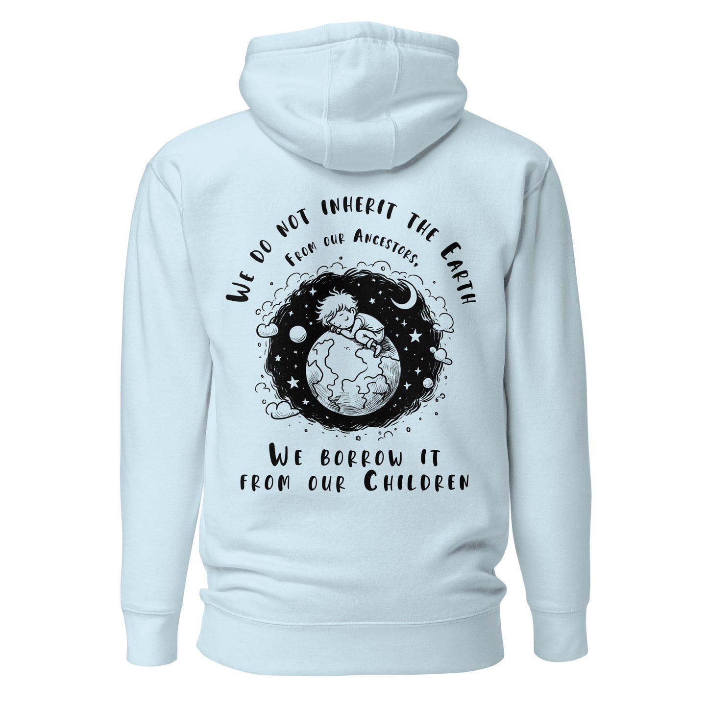 Unisex Hoodie - We don't inherit the Earth