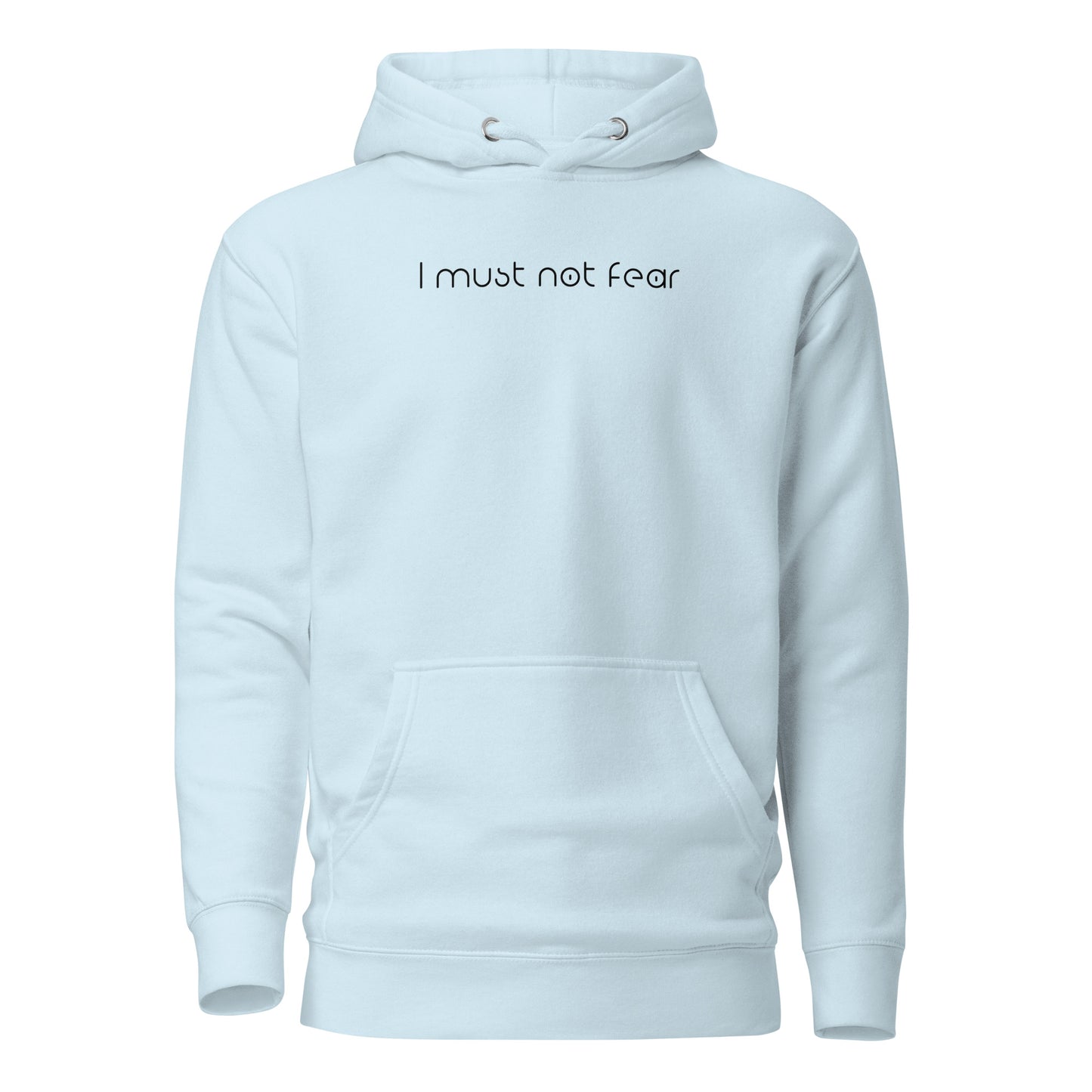 Unisex Hoodie - I must not Fear