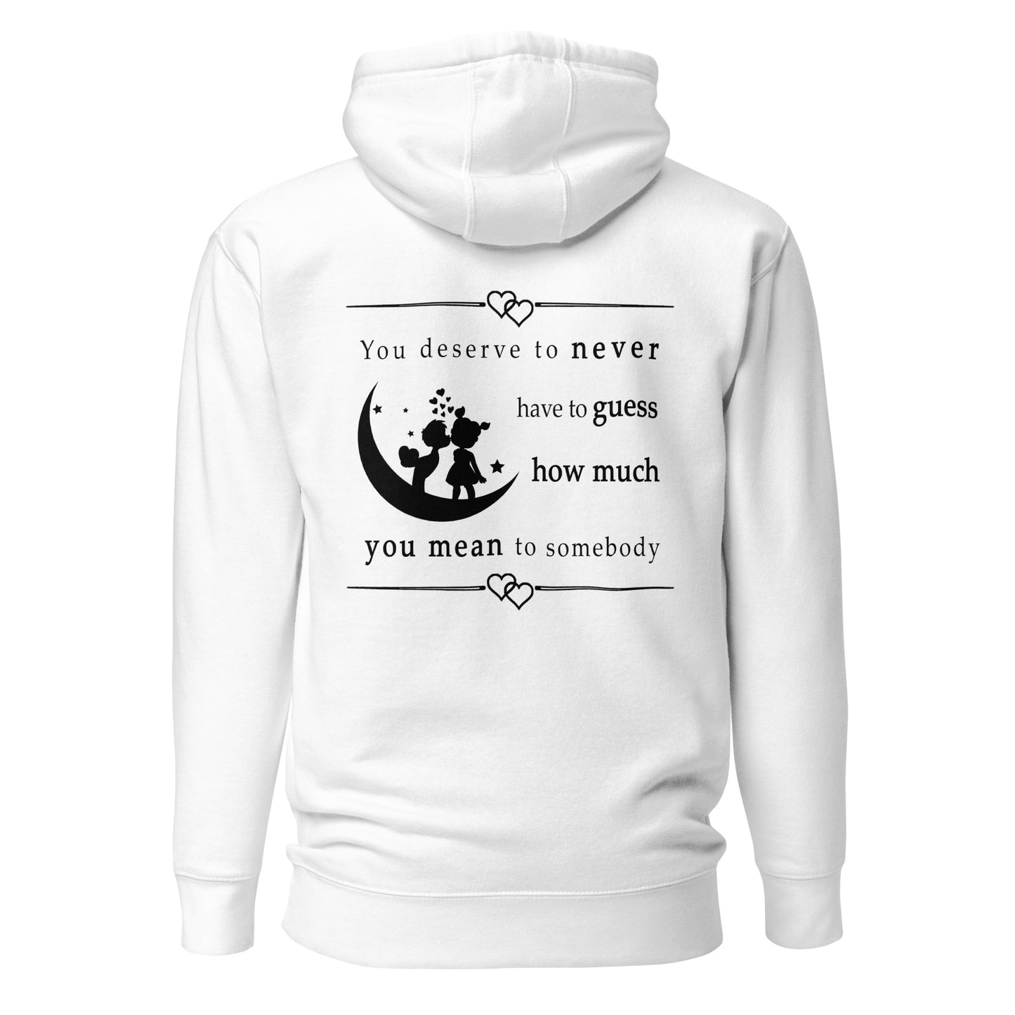 Unisex Hoodie - You deserve to never have to guess