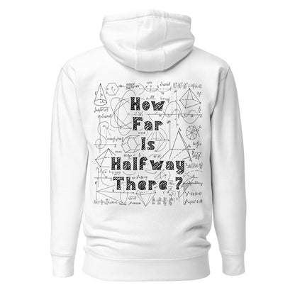 Unisex Hoodie - How far is Halfway there