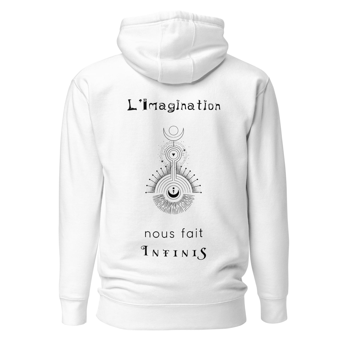 Sweat à Capuche Unisexe - L'imagination nous fait infinis