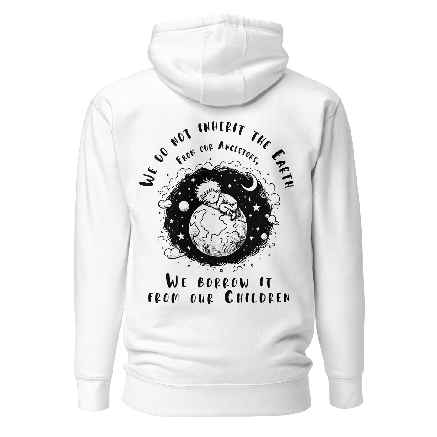 Unisex Hoodie - We don't inherit the Earth