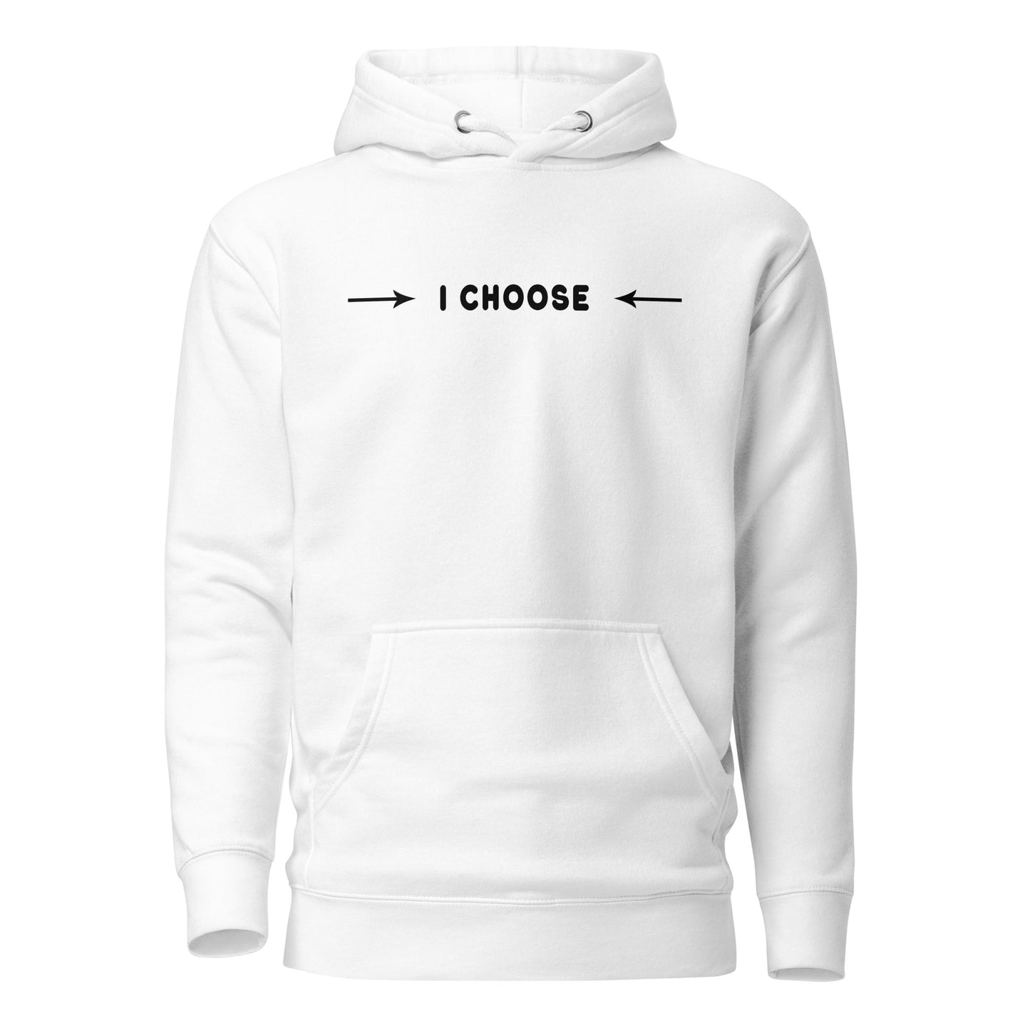 Unisex Hoodie - I Choose